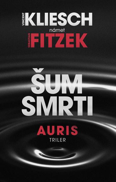 Šum smrti - Vincent Kliesch, Sebastian Fitzek - 9788022212786