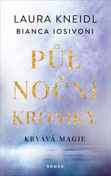 Půlnoční kroniky: Krvavá magie - 9788027701711