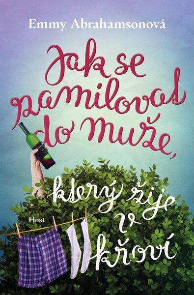 Jak se zamilovat do muže, který žije v křoví - 9788027510498
