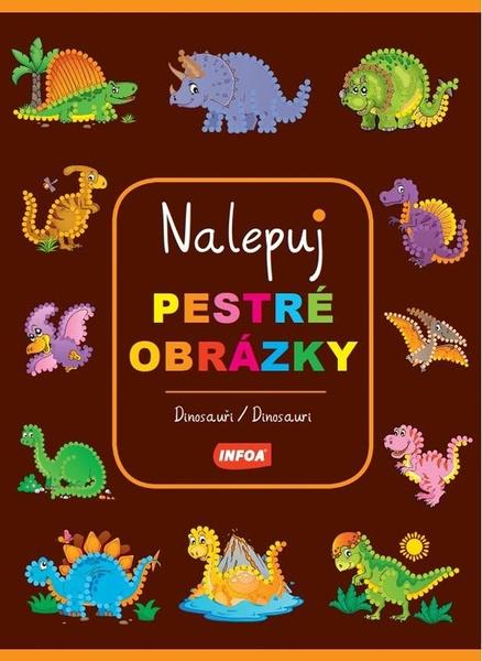 Levně Nalepuj pestré obrázky Dinosauři Dinosaury