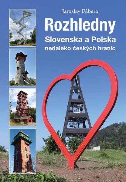 Levně Rozhledny Slovenska a Polska