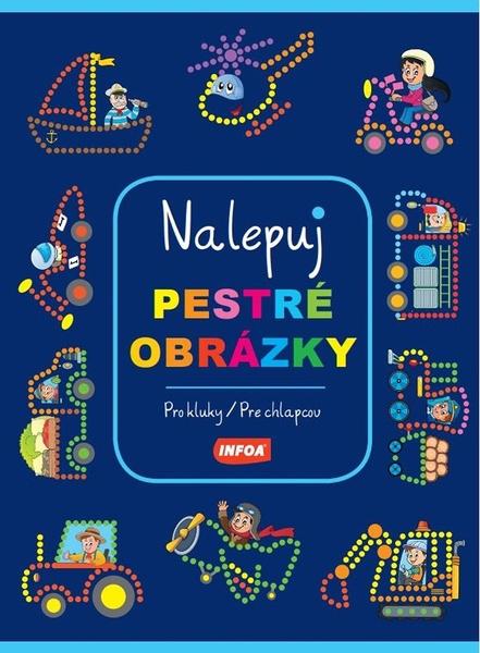 Levně Nalepuj pestré obrázky Pro kluky/Pre chlapcov