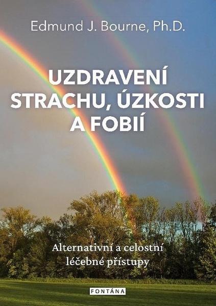 Levně Uzdravení strachu, úzkostí a fobií