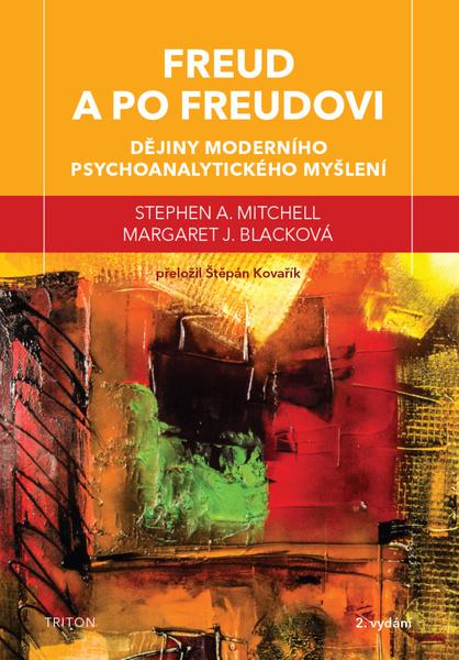 Levně Freud a po Freudovi - Dějiny moderního psychoanalytického myšlení - Mitchell Stephen A.