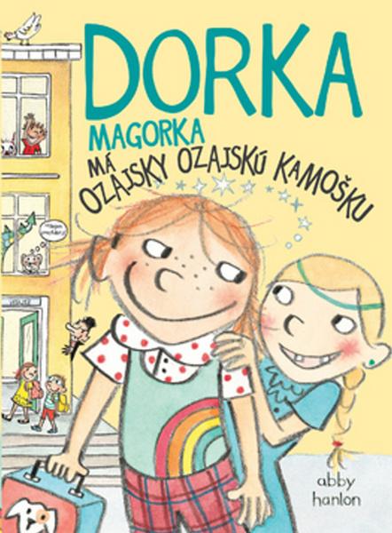 Dorka Magorka Má ozajsky ozajskú kamošku - 9788055622590