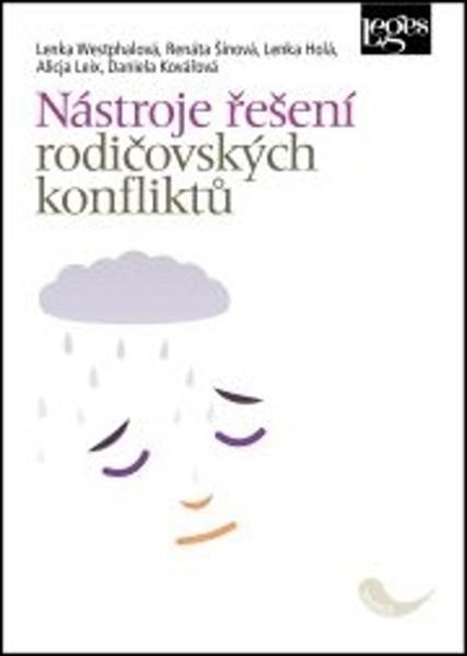 Nástroje řešení rodičovských konfliktů - kolektiv autorů, Westphalová Lenka - 9788075025685