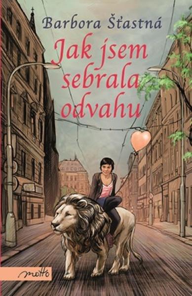Jak jsem sebrala odvahu - 9788026722458
