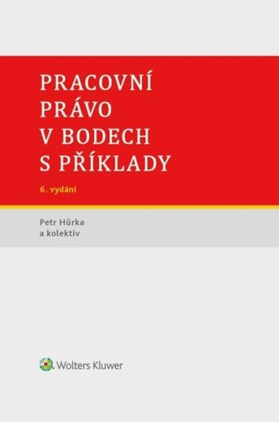 Levně Pracovní právo v bodech s příklady