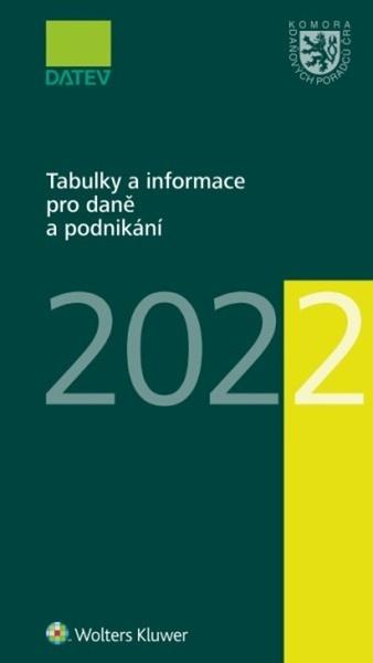 Tabulky a informace pro daně a podnikání 2022 - Brychta Ivan - 9788076763548