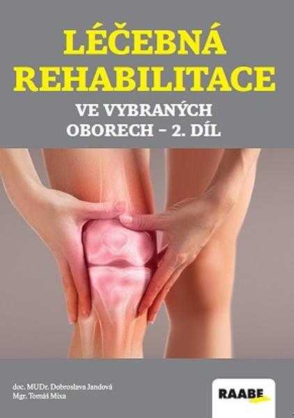 Levně Léčebná rehabilitace ve vybraných oborech 2. díl