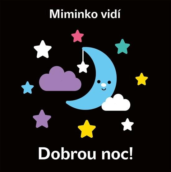 Miminko vidí Dobrou noc! - 9788025252291
