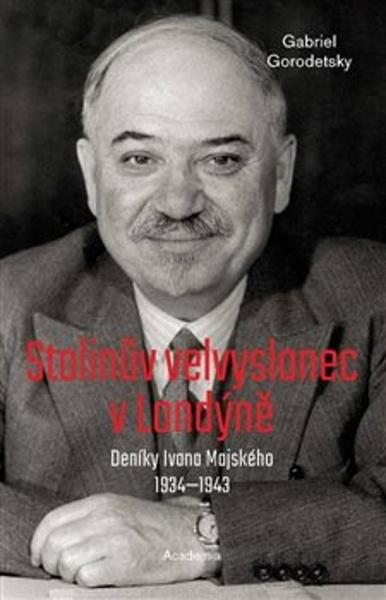 Stalinův velvyslanec v Londýně - 9788020031921