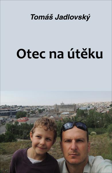 Otec na útěku - 9788087373927