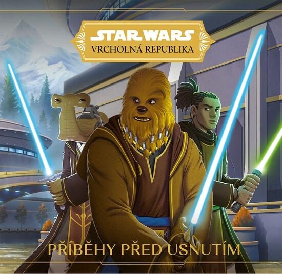 Star Wars Vrcholná Republika Příběhy před usnutím - 9788025251843