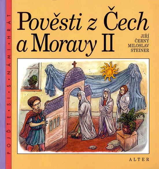 Levně Pověsti z Čech a Moravy II - Jiří Černý, Miloslav Steiner