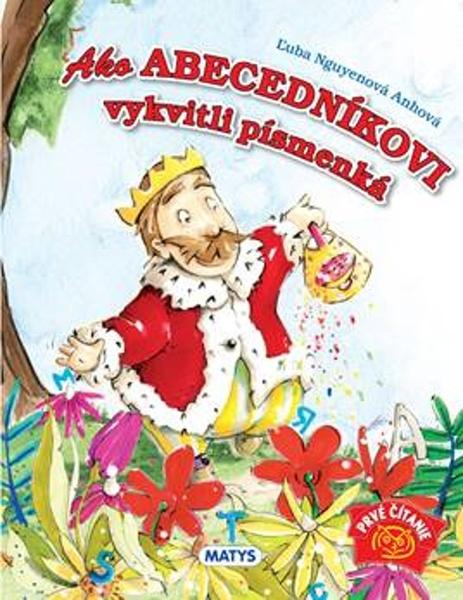 Ako abecedníkovi vykvitli písmenká - 9788080886943