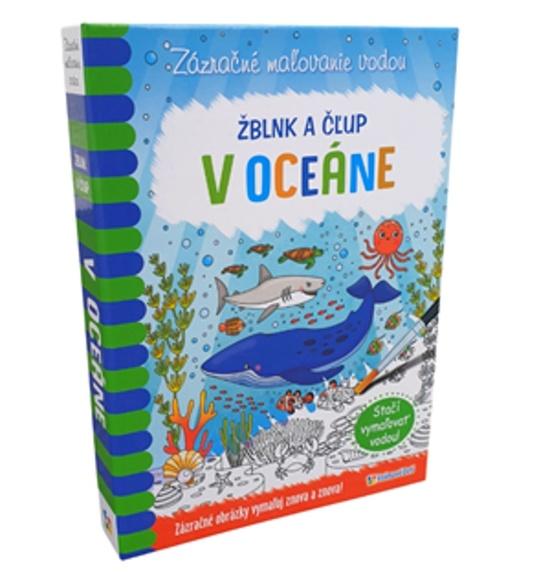 Levně Žblnk a čľup - V oceáne