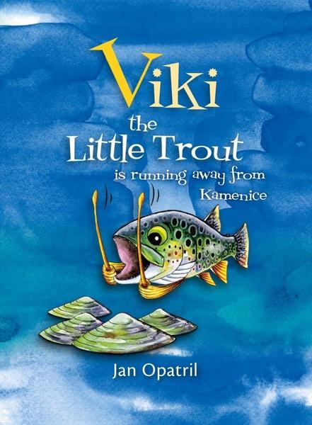 Levně Viki the Little Trout is running away from Kamenice