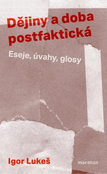 Levně Dějiny a doba postfaktická