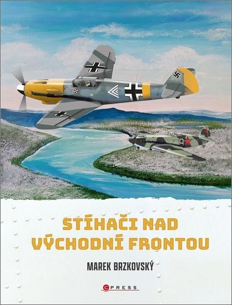 Stíhači nad východní frontou - 9788026441755