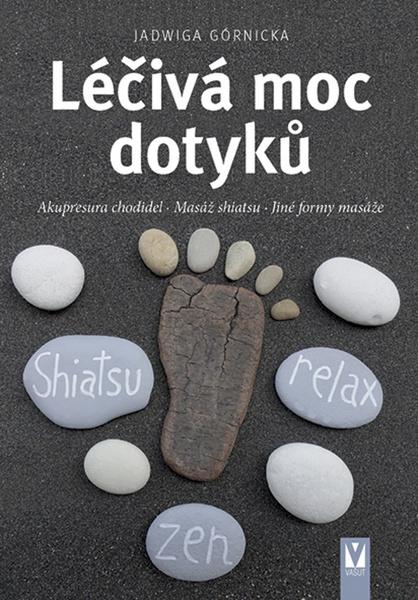 Levně Léčivá moc dotyků