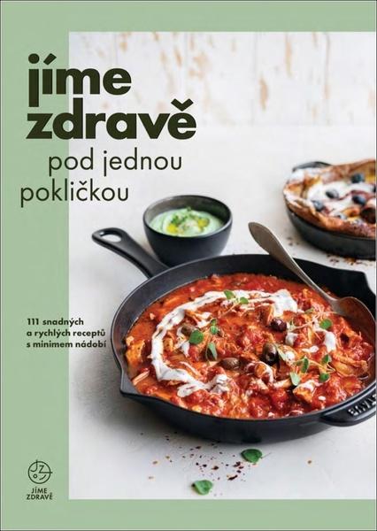 Jíme zdravě pod jednou pokličkou - 9788088387381