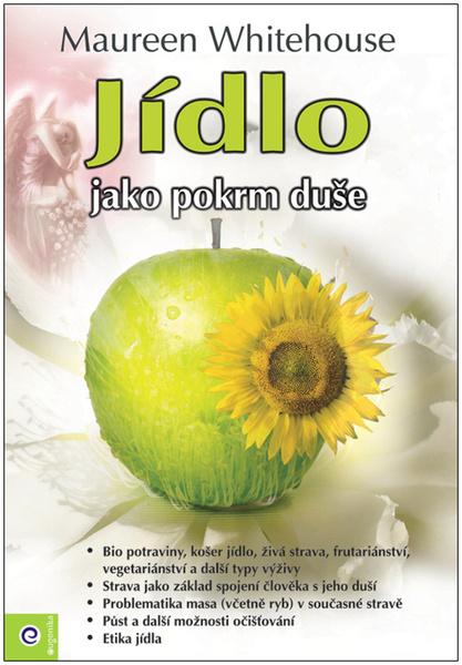 Levně Jídlo jako pokrm duše