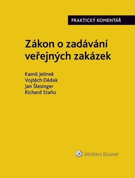 Levně Zákon o zadávání veřejných zakázek - Kamil Jelínek, Vojtěch Dědek, Jan Šlesinger