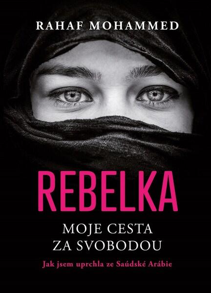 Rebelka Moje cesta za svobodou - 9788026441304