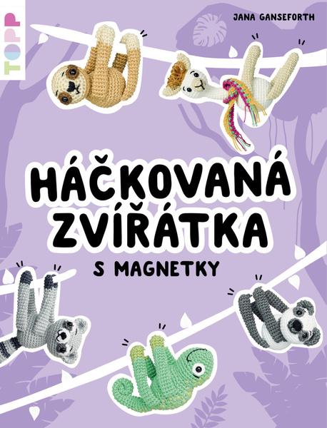Háčkovaná zvířátka s magnetky - 9788076391376
