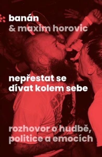 Nepřestat se dívat kolem sebe - Banán - 9788076371996