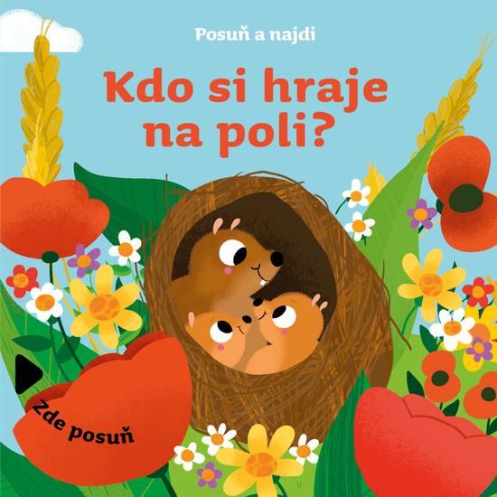 Posuň a najdi Kdo si hraje na poli? - 9788027711062