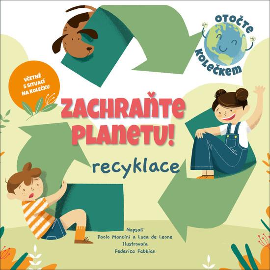 Zachraňte planetu! Recyklace - 9788027710713