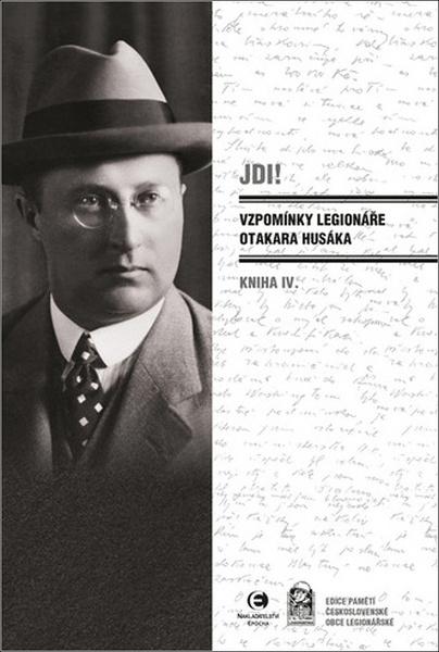 Levně JDI! Vzpomínky legionáře Otakara Husáka