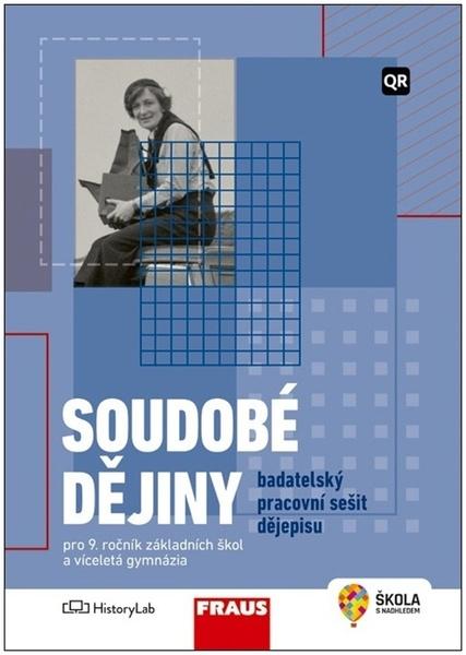 Soudobé dějiny Badatelský pracovní sešit dějepisu - 9788074897535