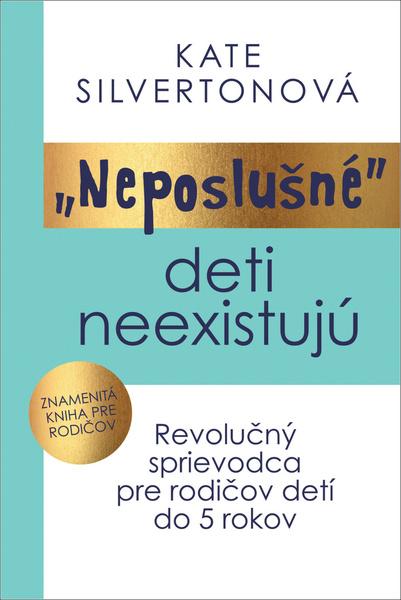 Neposlušné deti neexistujú - 9788022212748