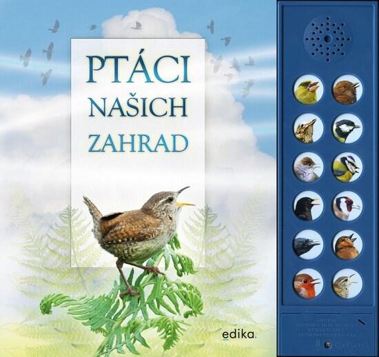Ptáci našich zahrad - zvuková knížka - Pinningtonová Andrea, Buckingham Caz - 9788026616917