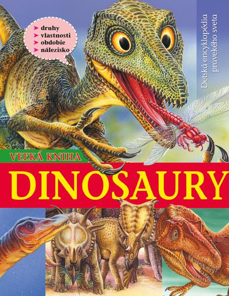 Dinosaury Veľká kniha - 9788075673084