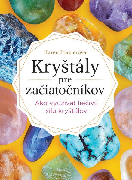 Kryštály pre začiatočníkov - 9788022213387