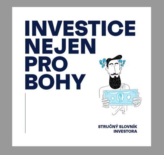 Investice nejen pro bohy - 9788088465027