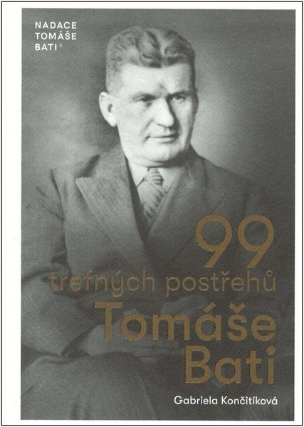 Levně 99 trefných postřehů Tomáše Bati