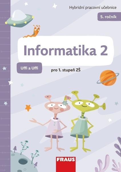 Informatika 2 Uffi a Uffi - 9788074897849