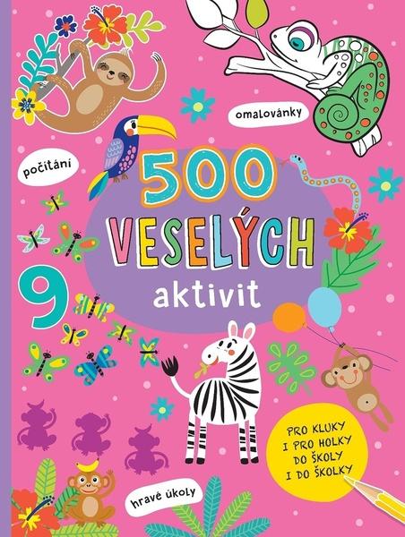 500 veselých aktivit pro kluky i pro holky do školy i do školky - 9788025513750
