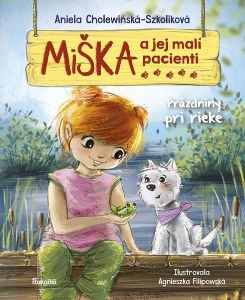 Miška a jej malí pacienti Prázdniny pri rieke - 9788055182308