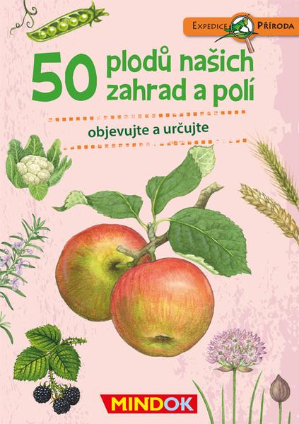 Levně Expedice příroda: 50 plodů našich zahrad a polí