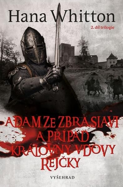 Adam ze Zbraslavi a případ královny vdovy Rejčky - 9788076016439