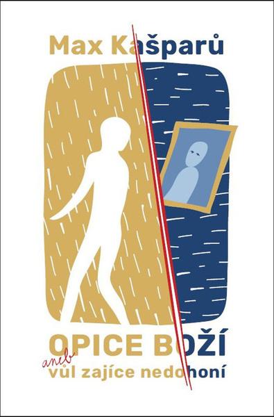 Opice boží aneb vůl zajíce nedohoní - 9788072952939