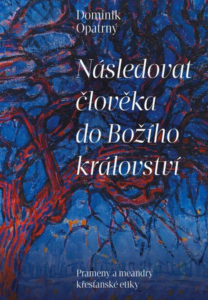 Následovat člověka do Božího království - 9788074655166