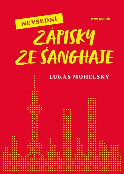 Nevšední zápisky ze Šanghaje - 9788076505414