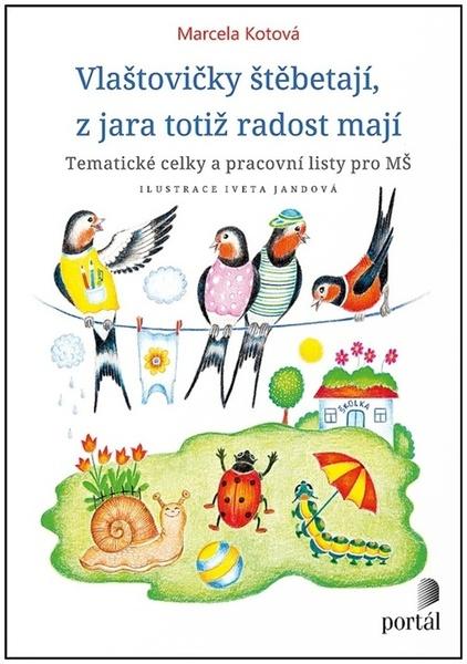 Vlaštovičky štěbetají, z jara totiž radost mají - 9788026218920